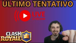 SCALATA FINALE DI FINE SEASON  LIVE  Clash Royale [upl. by Ylicec776]