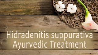 Hidradenitis suppurativa Ayurvedic Treatment [upl. by Freiman]