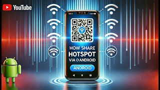 How to Share Hotspot QR Code in Android Phone [upl. by Oicul]