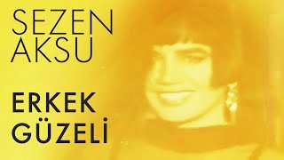 Sezen Aksu  Erkek Güzeli Lyrics  Şarkı Sözleri [upl. by Rorry]