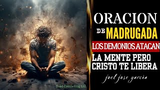 Oracion de Madrugada🔥La Guerra Espiritual en la Mente Cómo ser Libre de Pensamientos Demoníacos 🛑 J [upl. by Lleddaw]