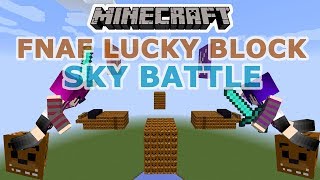 Minecraft Lucky Block Sky Battle  Five Nights At Freddys Lucky Block [upl. by Yseulte]