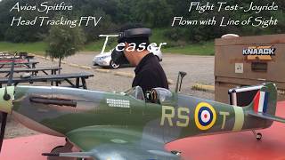 Avios Spitfire Head Tracking FPV Teaser [upl. by Reffinej291]