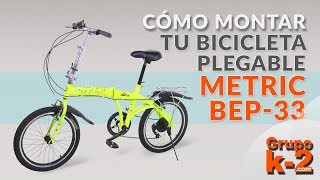 Cómo montar tu BICICLETA PLEGABLE METRIC BEP33 GRUPO K2 [upl. by Glass]