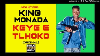 King Monada  Keye E Tlhoko New Hit 2019 [upl. by Yeltnarb]