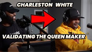 Did Charleston White Validate The Queen Makers Teachings [upl. by Ailed104]