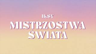 IKSY  Mistrzostwa Świata Official Video [upl. by Festa16]