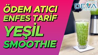 Ödem Atıcı Enfes Tarif YEŞİL SMOOTHIE [upl. by Elyc536]