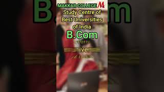 MAKKAR COLLEGE B Com degree in 2024education bcom education finance iit motivation [upl. by Crescentia]