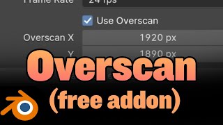 How to use Overscan in Blender Free Addon [upl. by Alamak702]