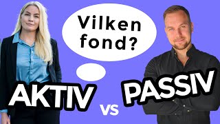 Aktiva fonder vs Passiva indexfonder  Vilken fond ska man investera pengar i [upl. by Gujral464]