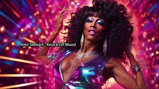 Amii Stewart  Knock On Wood slowed [upl. by Landis799]