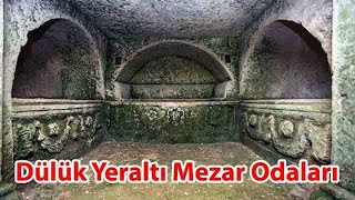 Dülük Yeraltı Kaya Mezar Odaları [upl. by Ariday220]