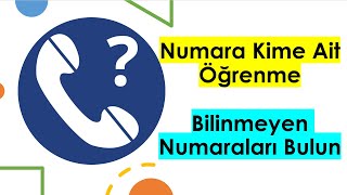 Bilinmeyen Numara Sorgulama Numara Kime Ait Gösteren Uygulama [upl. by Tserrof323]