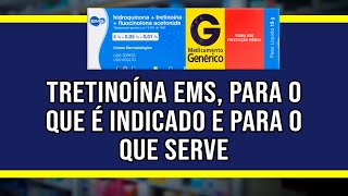 Tretinoína EMS para o que é indicado e para o que serve [upl. by Bergwall]