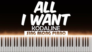 🎹 All I Want  Kodaline  Piano Karaoke 🎹 [upl. by Ariem]