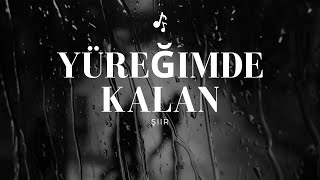 Yüreğimde Kalan  Şiir 2024 [upl. by Norb298]