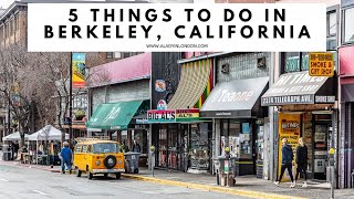 5 THINGS TO DO IN BERKELEY CALIFORNIA  UC Berkeley  Telegraph Avenue  Chez Panisse  Street Art [upl. by Fifi]