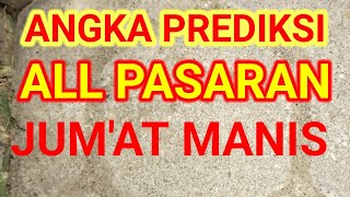 PREDIKSI ANGKA MAIN ALL PASARAN BERDASARKAN HITUNGAN HARI UNTUK HARI INI JUMAT MANIS [upl. by Egamlat]