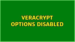 Veracrypt options disabled [upl. by Leaw]