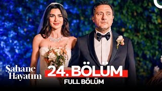 Şahane Hayatım 24 Bölüm [upl. by Nueovas]