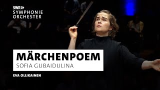 Gubaidulina · Märchenpoem · SWR Symphonieorchester · Eva Ollikainen · Klassik  SWR Kultur [upl. by Oneladgam]