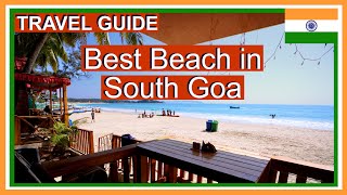 Find the Best Beach of South Goa  India Travel Guide [upl. by Froma945]