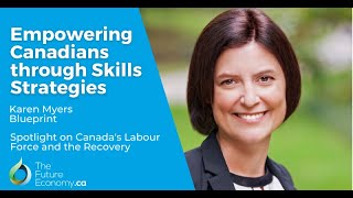 Empowering Canadians through Skills Strategies  Karen Myers Blueprint [upl. by Juan118]