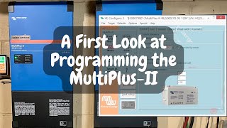 A First Look at Programming the Victron MultiPlusII 5kVA amp Ignoring AC Input on the Inverter [upl. by Gatias]