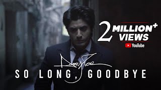 Danny Zee  So Long Goodbye Official Music Video [upl. by Aelber]