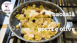 Baccalà Porri e Olive [upl. by Aihsas]