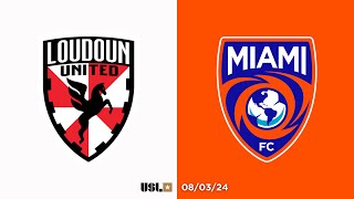 Loudoun United FC vs Miami FC  Game Highlights [upl. by Olds]