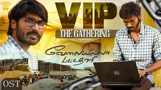 Velai Illa Pattadhaari OST  VIP The Gathering  Dhanush  Amala Paul  Anirudh  Wunderbar Films [upl. by Zebapda]