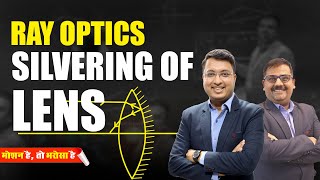 Easy Explanation Silvering of Lens by AV Sir 🔥🪞 Ray Optics Motion NEET neetphysics neet nvsir [upl. by Moll]