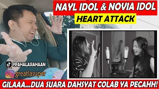 NAYl IDOL amp NOVIA IDOL  HEART ATTACK ❗ PECAAAAHHHGIL4K SIH DUET ROCKER INI ❗ REACTION [upl. by Neelyar217]