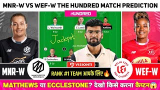 MNRW vs WEFW Dream11 MNRW vs WEFW Dream11 Prediction MNR W vs WEF W Team Today The Hundred [upl. by Dorene]