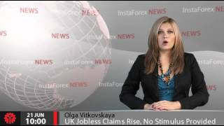 InstaForex News 21 June UK Claimant Count Posts Rise No Stimulus Provided [upl. by Dihaz]