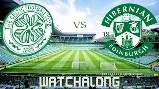 Celtic V Hibs Live Watchalong Full Stream VOD [upl. by Hilaire594]