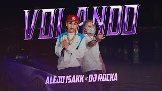 Alejo Isakk Dj Rocka  Volando Video Oficial [upl. by Essiralc492]