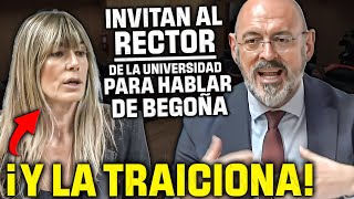 🔥¡¡TREMENDO🔥CITAN a DECLARAR al RECTOR que FICHÓ a BEGOÑA ¡¡Y LA TRAICIONA [upl. by Walley]