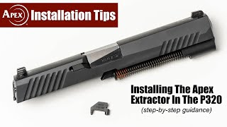 How To Install The Apex Extractor For The Sig P320 [upl. by Allesiram]