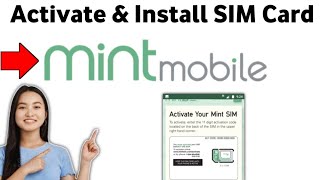 How to Activate amp Install Mint Mobile SIM Card 2025 [upl. by Amathiste]