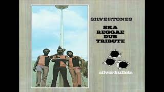 The Silvertones A Ska Rocksteady Reggae Dub Tribute [upl. by Mirth]