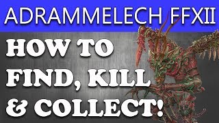 Final Fantasy XII The Zodiac Age  ADRAMMELECH HOW TO FIND amp KILL FF12 Adrammelech ESPER [upl. by Ellenyl]