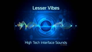 Lesser Vibes  High Tech Interface Sounds [upl. by Leugimesoj]