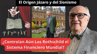 Los ROTHSCHlLD el Origen de Israel y el Anhelo del GOBlERNO MUNDlAL  Dr Alfredo JalifeRahme [upl. by Falkner338]