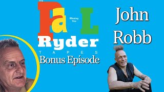 The Paul Ryder Tapes  Bonus Episode 31 John Robb [upl. by Ericha]