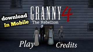 Granny 4 The Rebellion download  Granny 4 Mobile Ke Andar Kaise Download Karen [upl. by Ettelohcin]