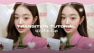 Transition Tutorial  Alight Motion [upl. by Relluf]