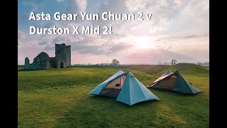 Durston X Mid 2 and Asta Gear Yun Chuan 2 compared durston xmid wildcaminguk wildcamping [upl. by Yim]